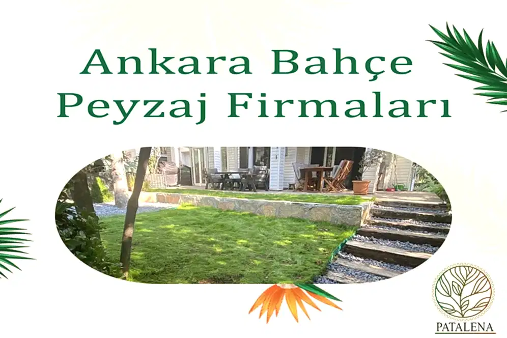 Ankara Bahçe Peyzaj Firmaları