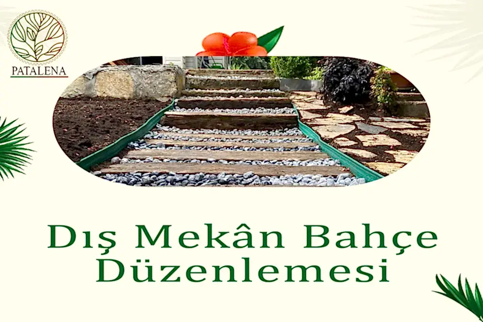 Dış Mekân Bahçe Düzenlemesi