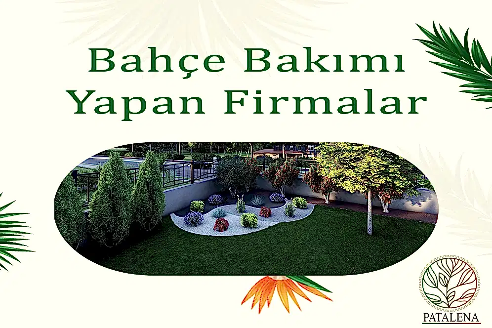 Bahçe Bakımı Yapan Firmalar