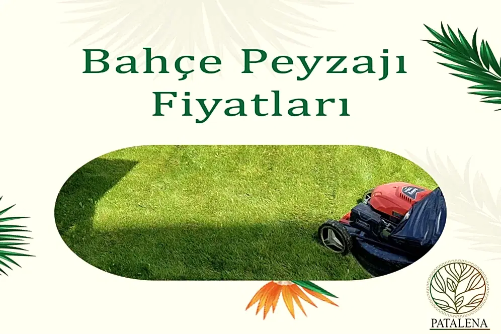 Bahçe Peyzajı Fiyatları